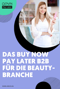 Das Buy Now Pay Later B2B für die Schönheitsbranche