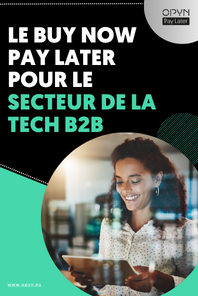 Le service B2B Buy Now Pay Later pour l'industrie technologique